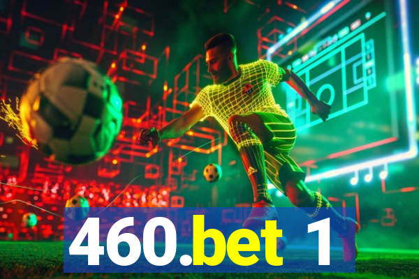 460.bet 1